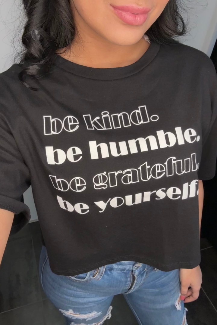 Be Kind Humble Grateful and Yourself